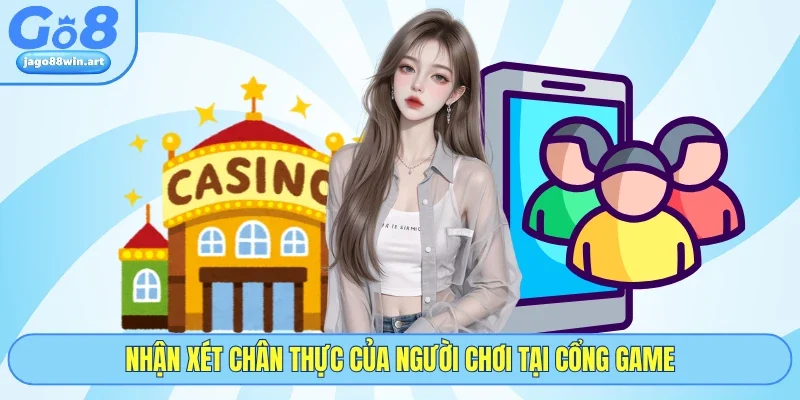Go8 27 Nhận xét chân thực của người chơi tại cổng game